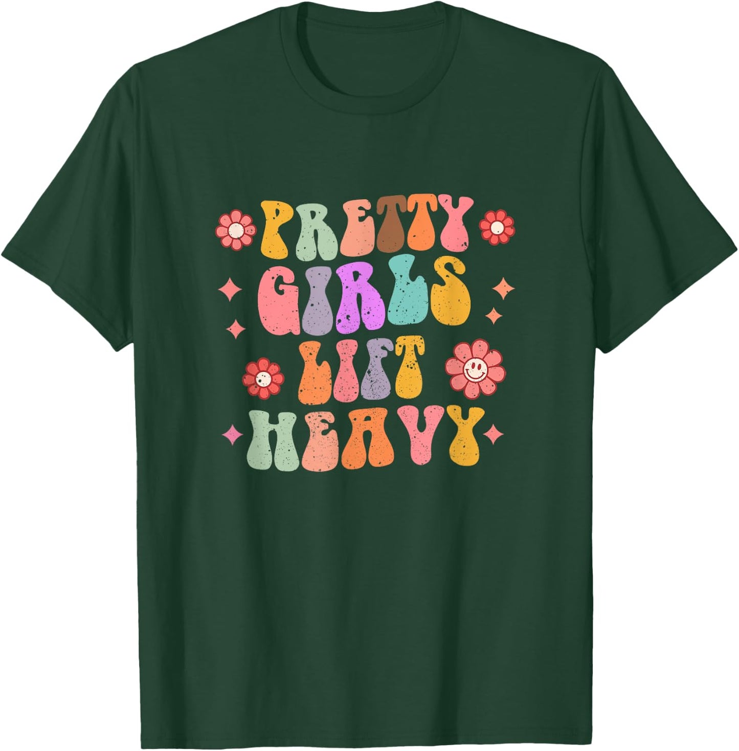 Pretty Girls Lift Heavy Retro Fitness Weightlifting Workout T-Shirt - T-Shirt | Forest