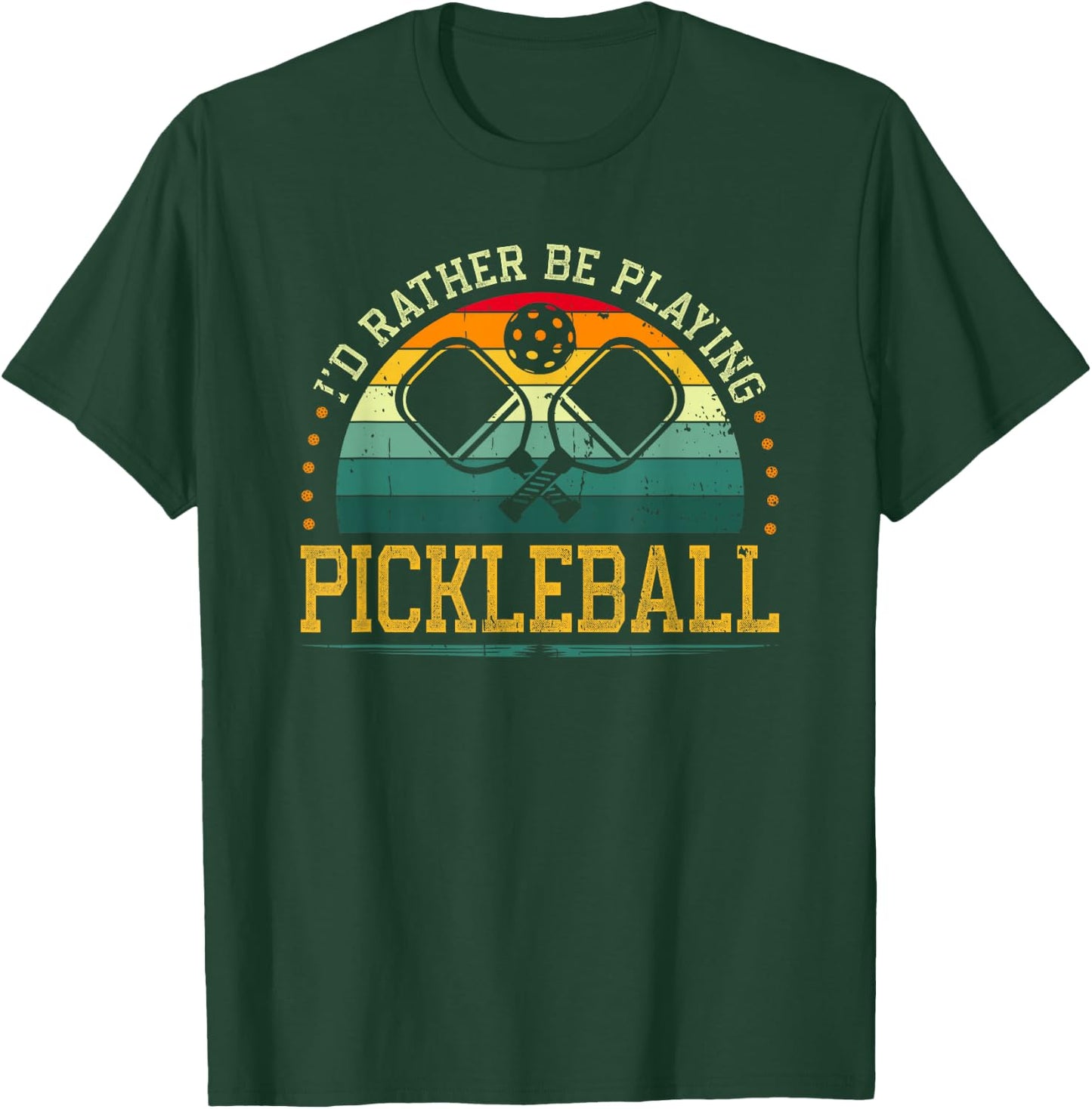 I'd Rather Be Playing Pickleball Player T-Shirt - T-Shirt | Forest