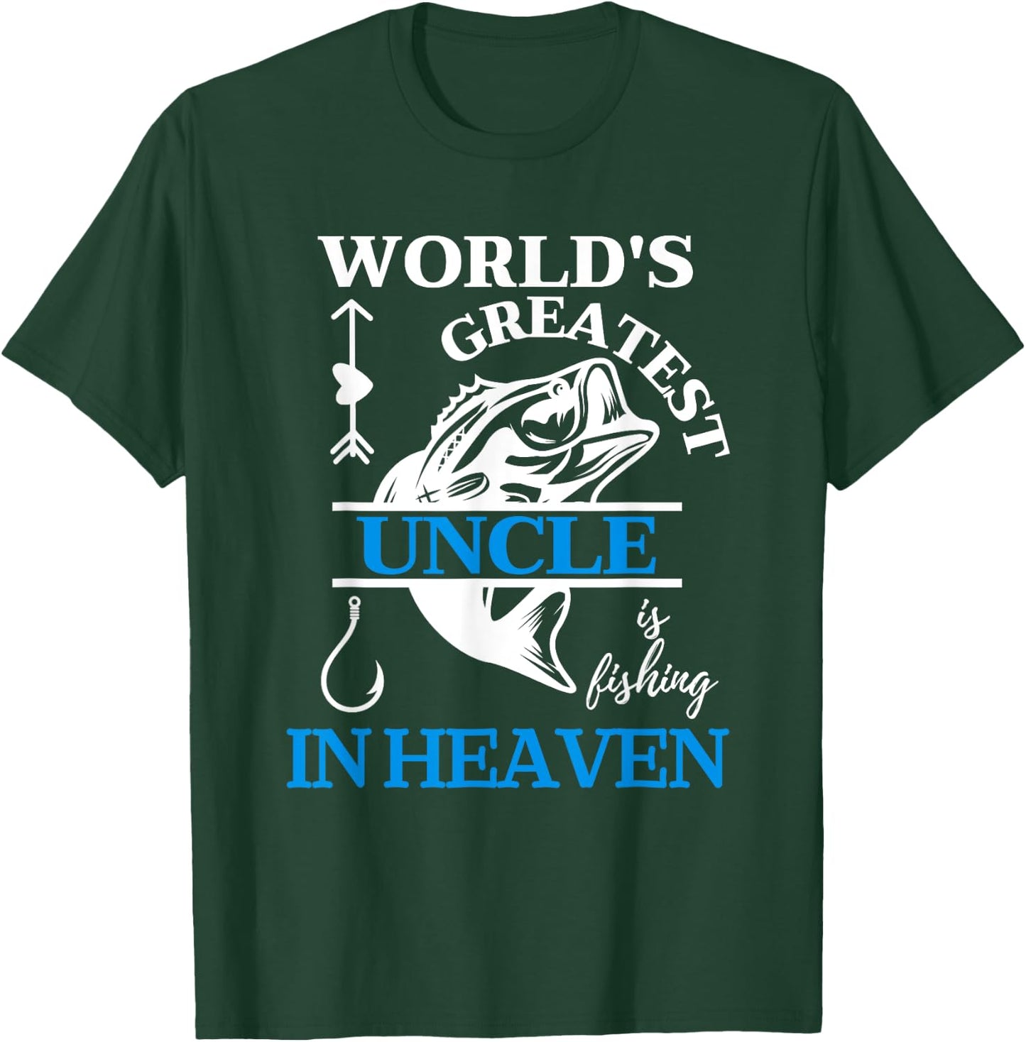 World's Greatest Uncle is Fishing in Heaven Memory of Uncle T-Shirt - T-Shirt | Forest
