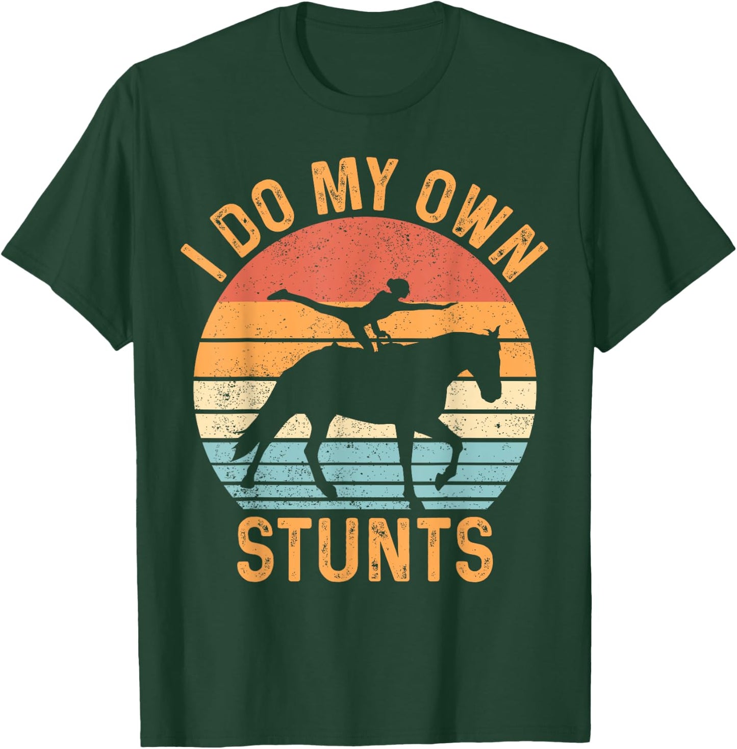 Funny Equestrian Horse Vaulting Retro I Do My Own Stunts T-Shirt - T-Shirt | Forest