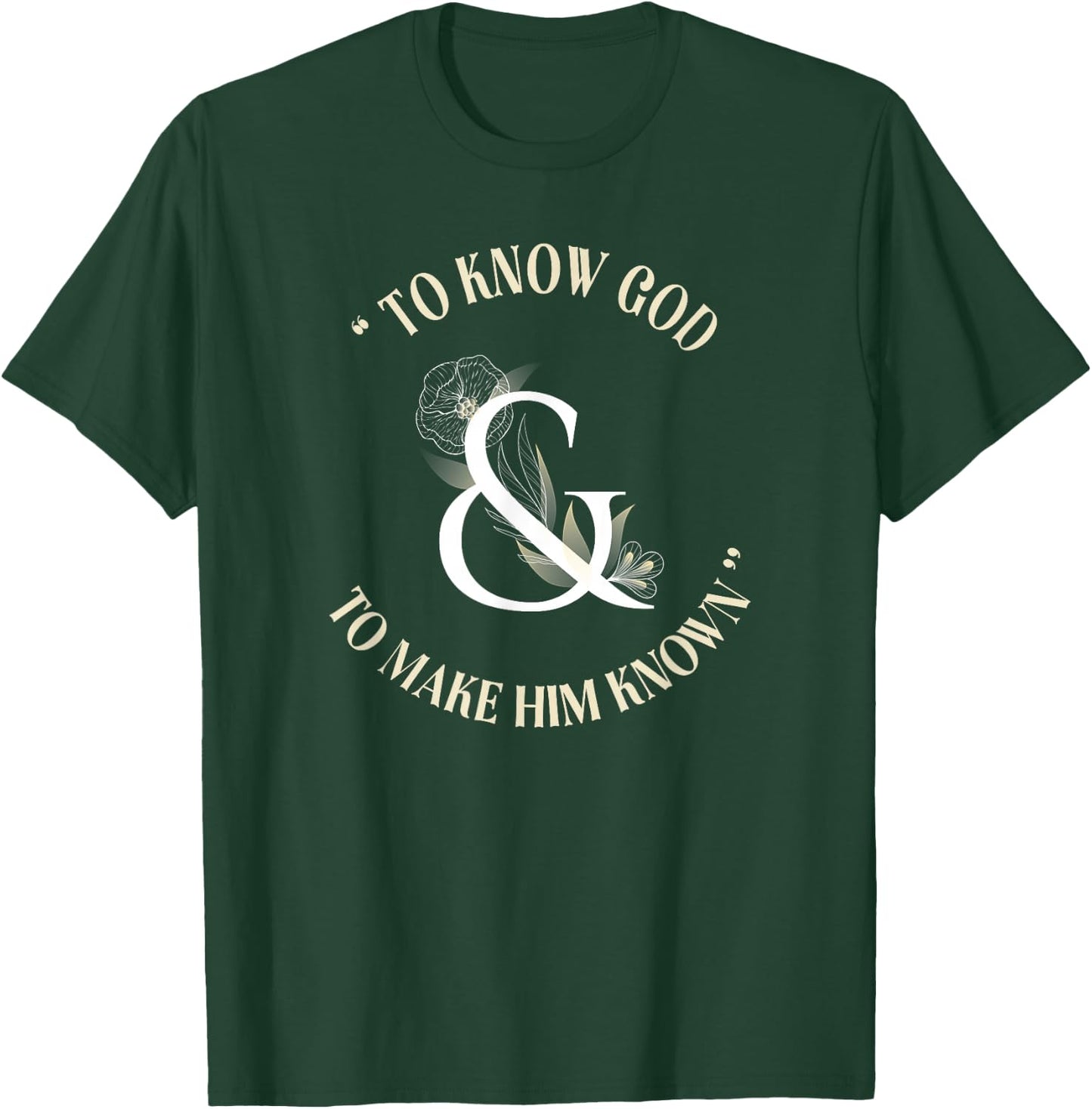 To Know God and make him known CC tutor T-Shirt - T-Shirt | Forest