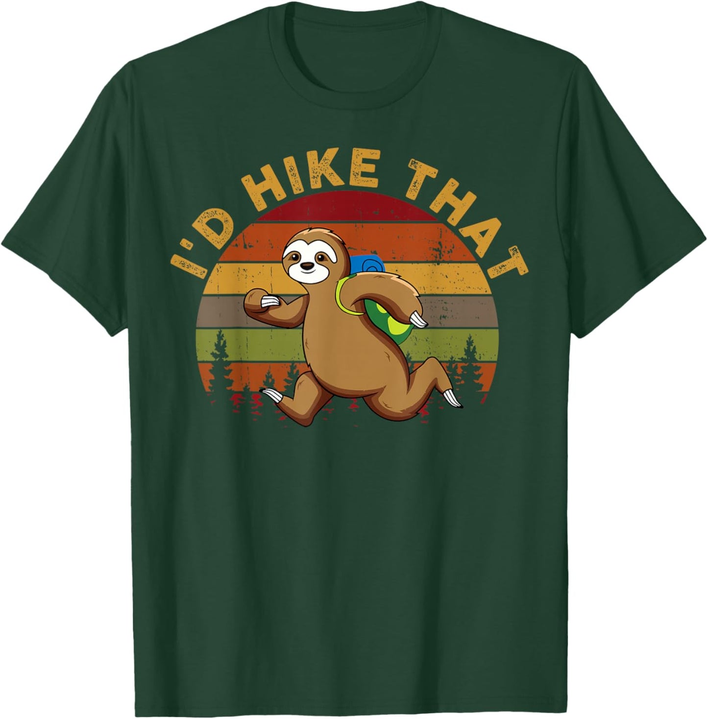 Sloth Hiking-Shirt I'd Hike That Funny Men Women Kids Gift T-Shirt - T-Shirt | Forest