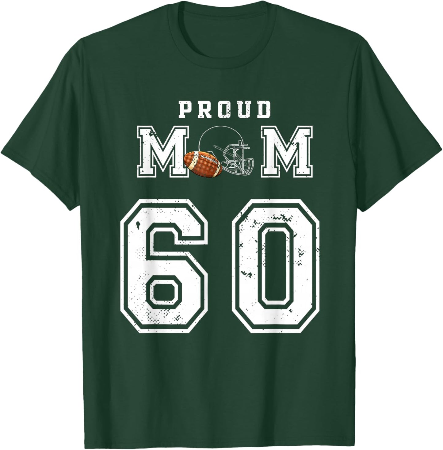 Custom Proud Football Mom Number 60 Personalized T-Shirt - T-Shirt | Forest