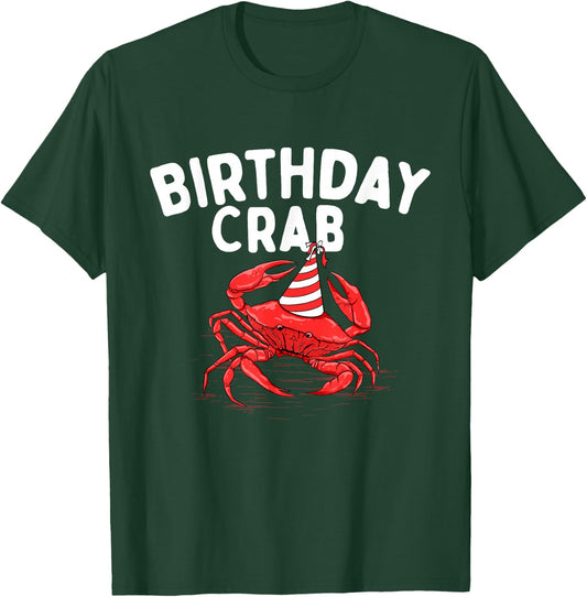 Birthday Crab - Crustacean Animal Lover Beach Seafood T-Shirt - T-Shirt | Forest