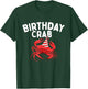 Birthday Crab - Crustacean Animal Lover Beach Seafood T-Shirt - T-Shirt | Forest