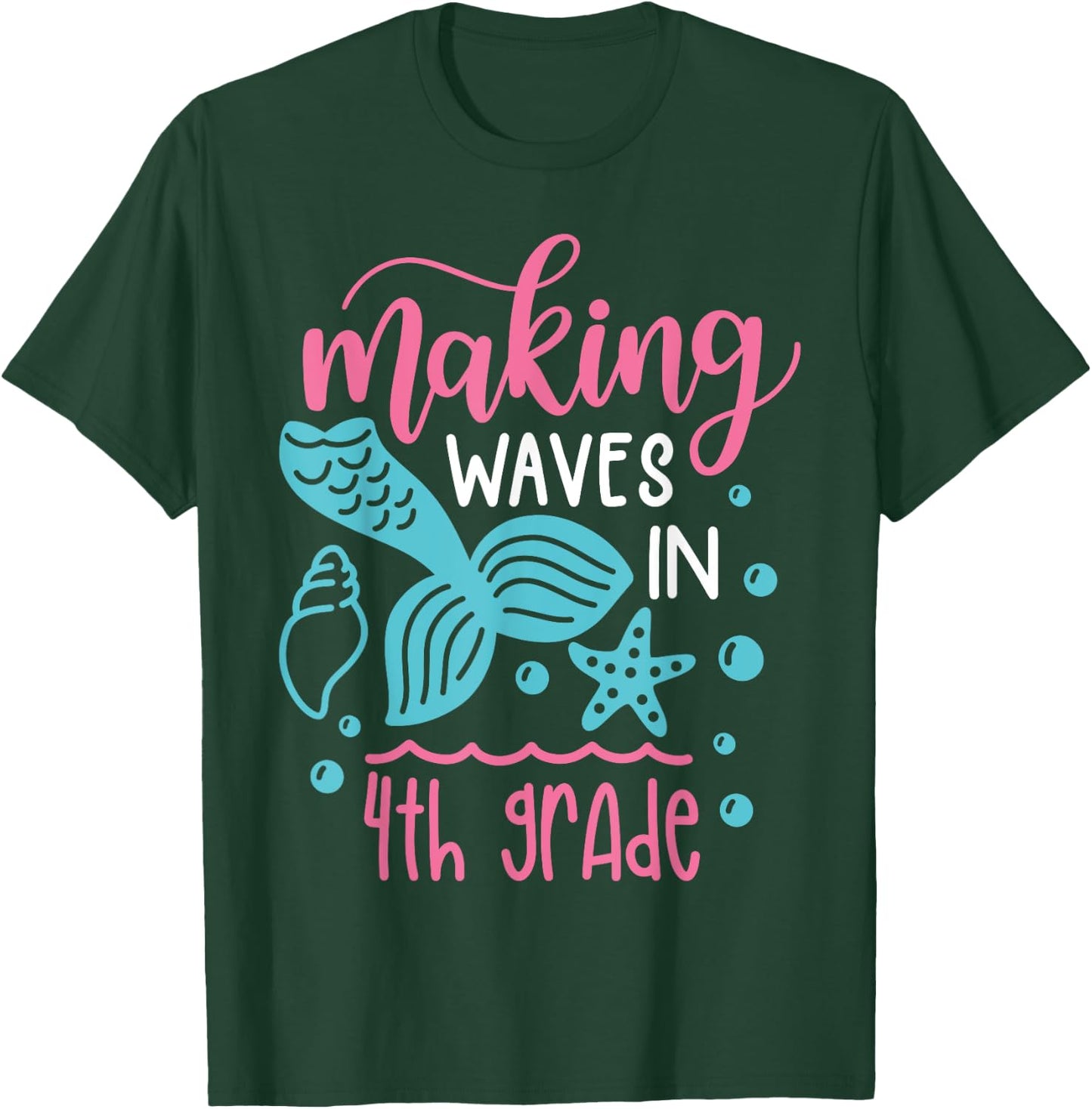 Making Waves in 4th Grade Mermaid Back to School T-Shirt - T-Shirt | Forest