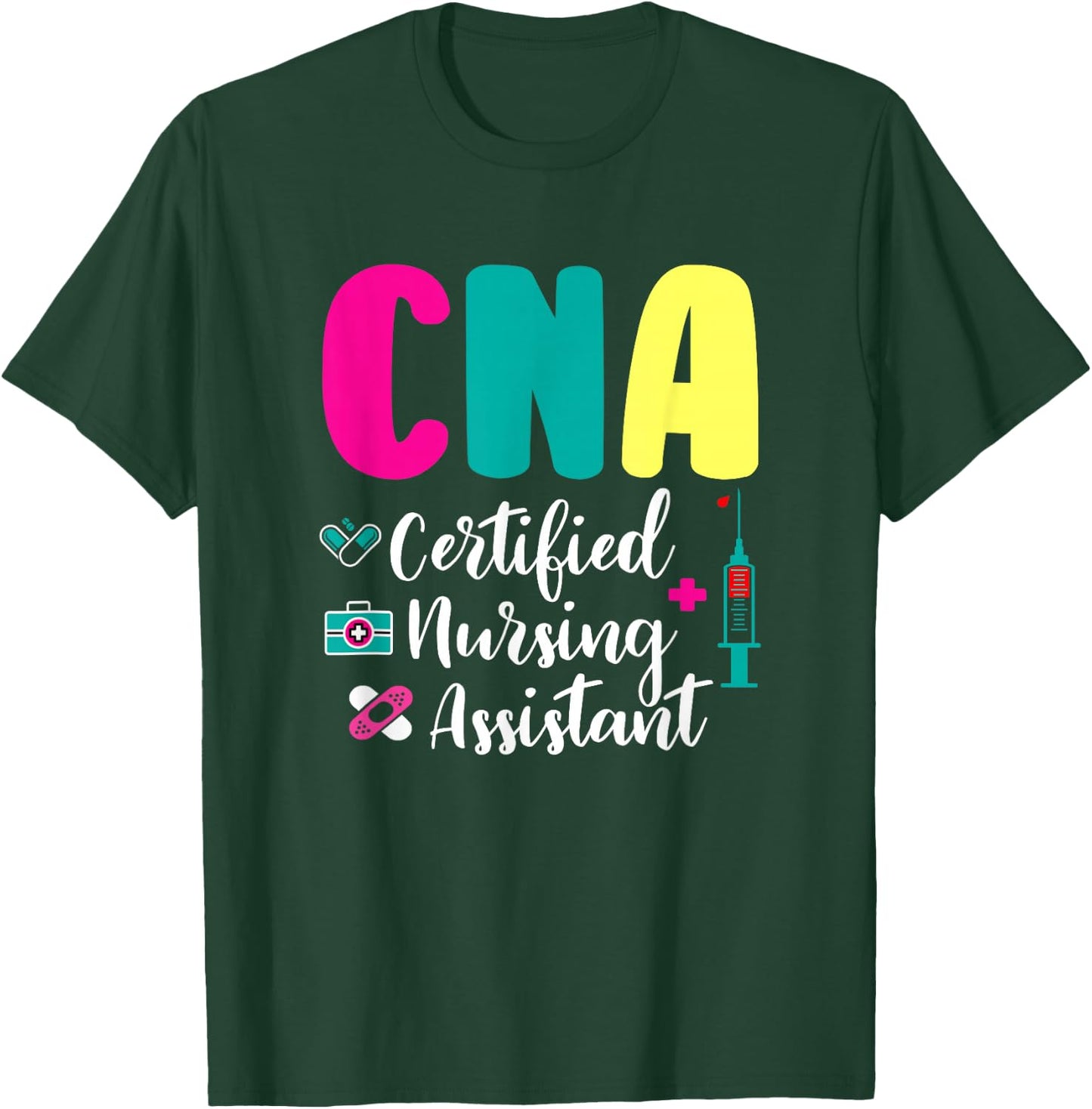Unique Medical CNA Certified Nursing Assistant Colorful Nurse Appreciation T-Shirt - T-Shirt | Forest