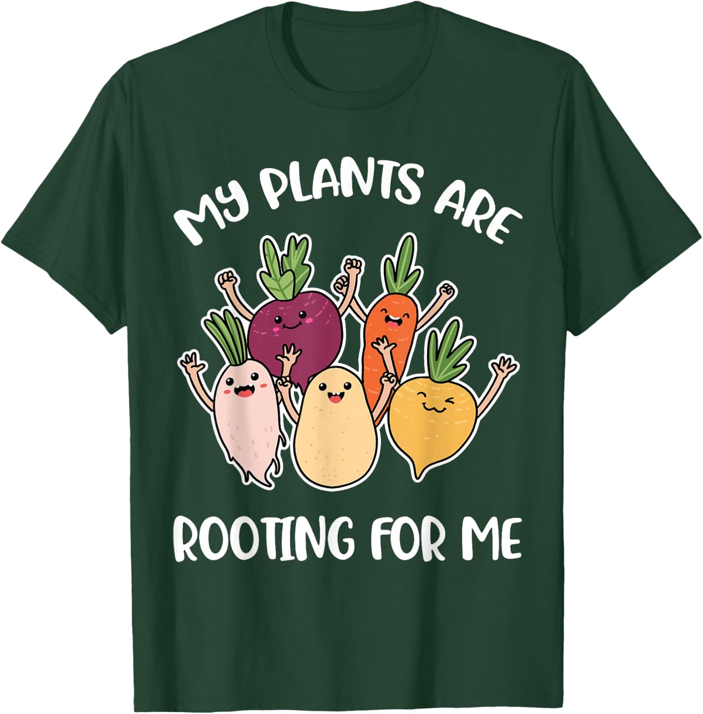 My Plants Are Rooting For Me T-Shirt - T-Shirt | Forest