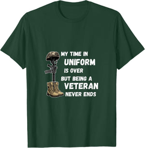 My Time In Uniform Is Over But Being A Veteran Never Ends T-Shirt - T-Shirt | Forest