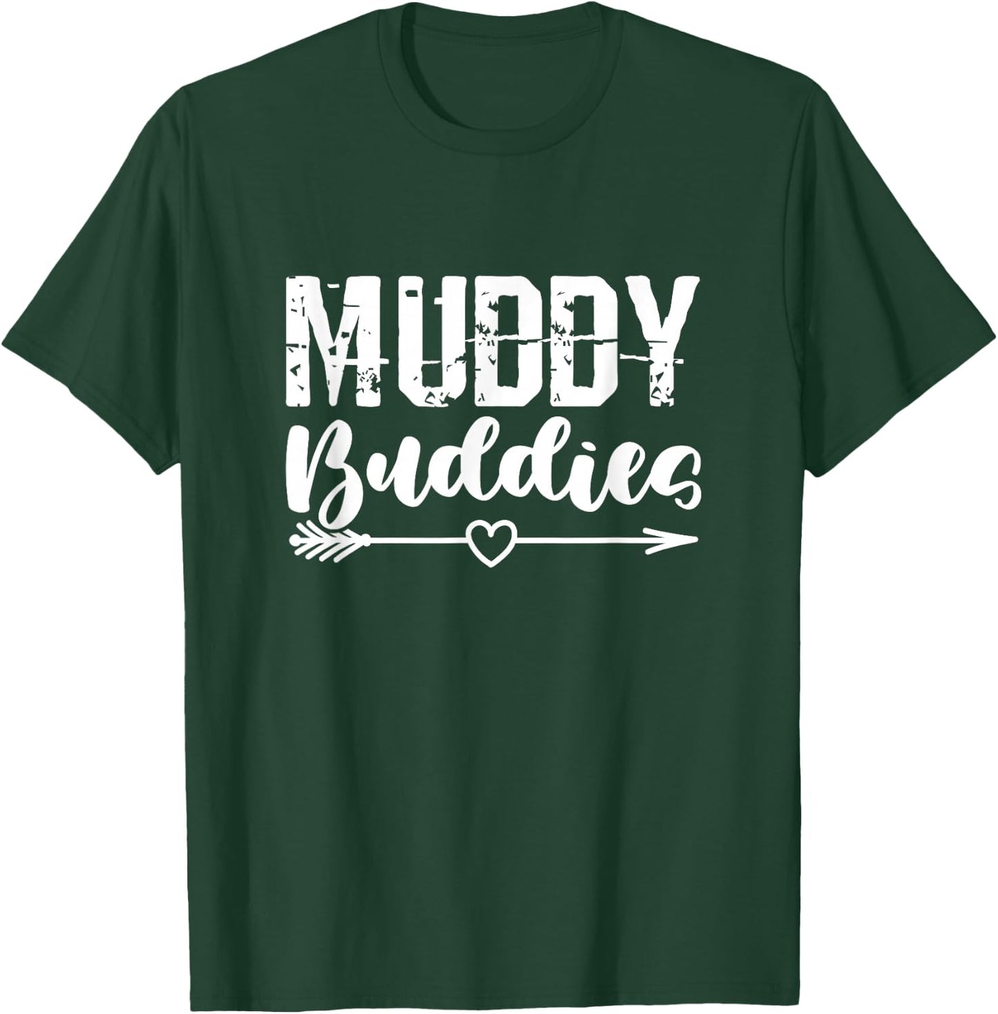 Muddy Buddies Mud Bogging Mudding Mud Racing Matching T-Shirt - T-Shirt | Forest