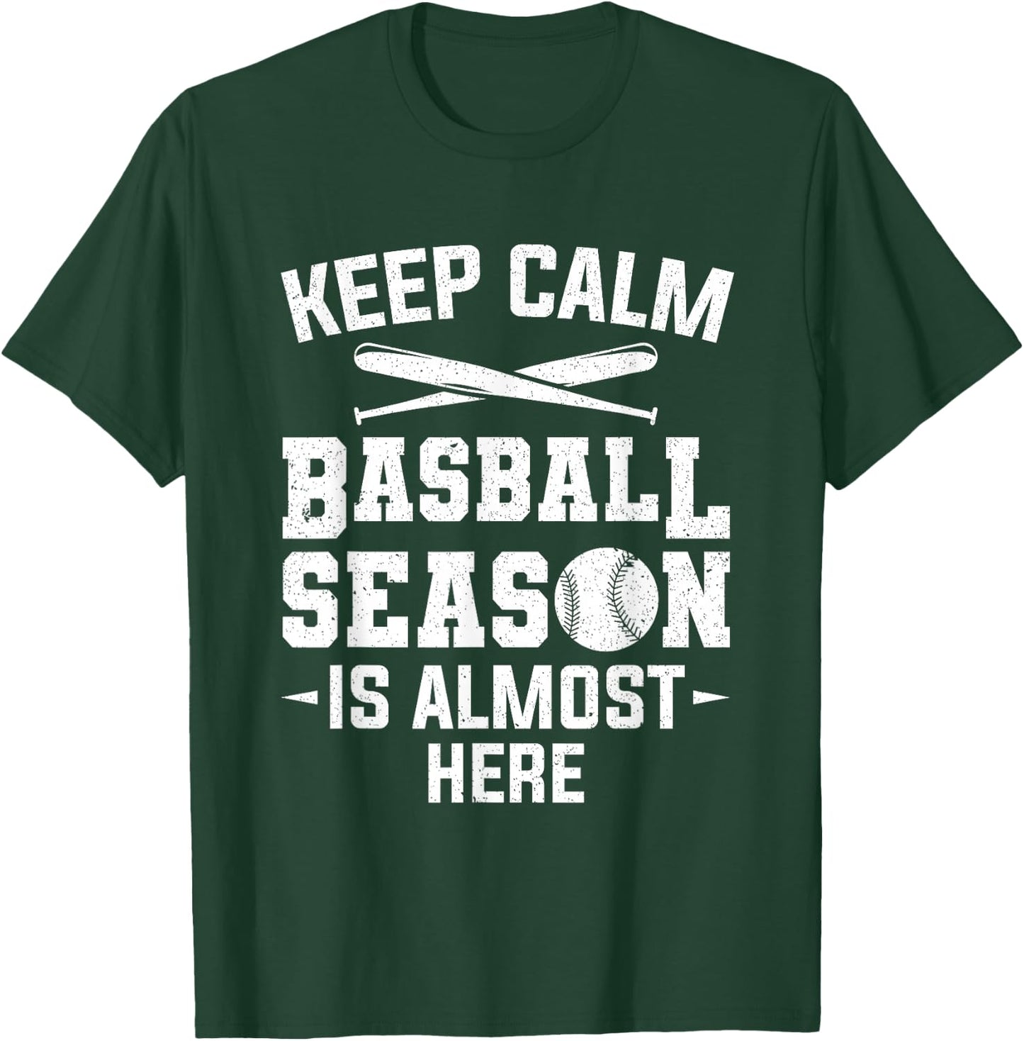 Keep Calm Baseball Season Is Almost Here Baseball Player T-Shirt - T-Shirt | Forest