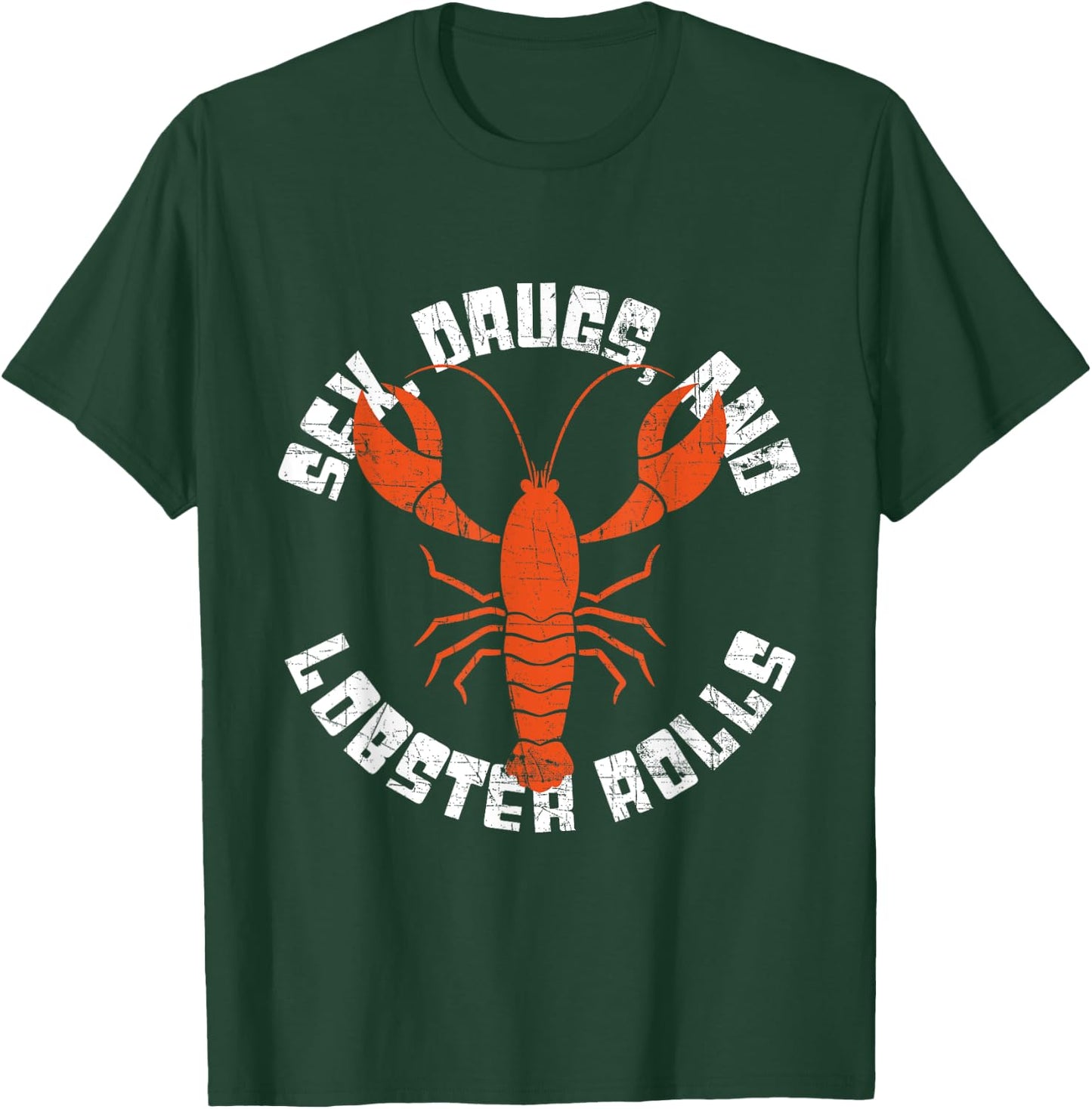 Seafood - Sex, Drugs and Lobster Rolls - Lobster T-Shirt - T-Shirt | Forest