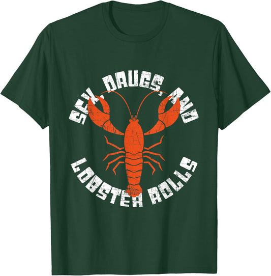 Seafood - Sex, Drugs and Lobster Rolls - Lobster T-Shirt - T-Shirt | Forest