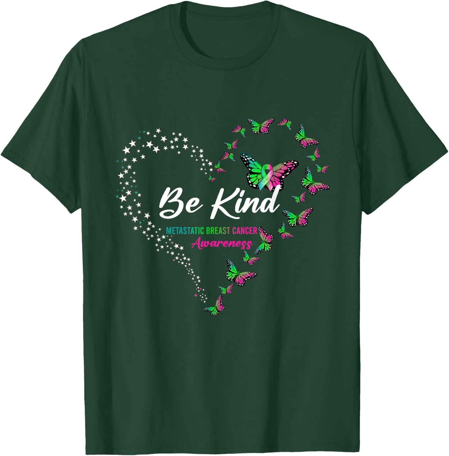 Butterfly Be Kind Ribbon Metastatic Breast Cancer T-Shirt - T-Shirt | Forest