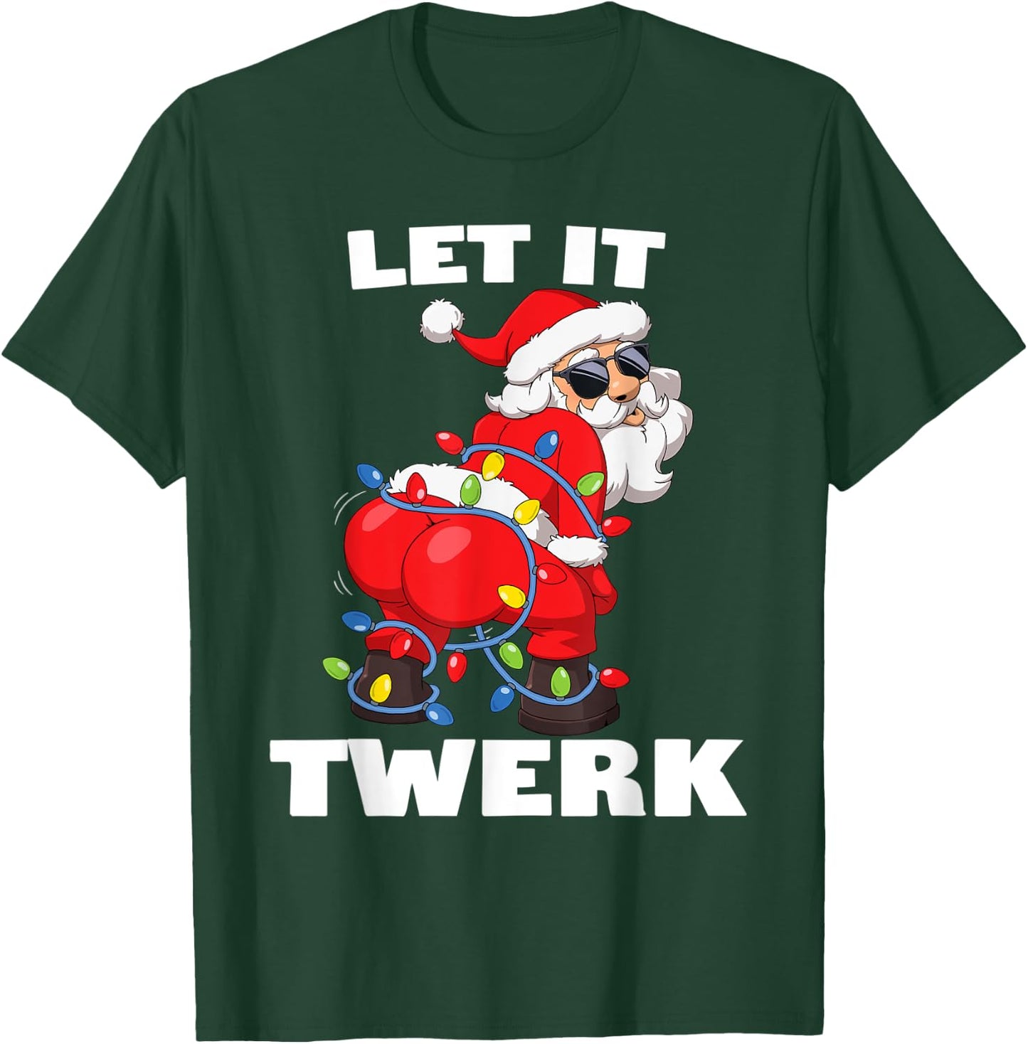 Santa Claus Christmas Tree Lights Let It Twerk Twerking T-Shirt - T-Shirt | Forest