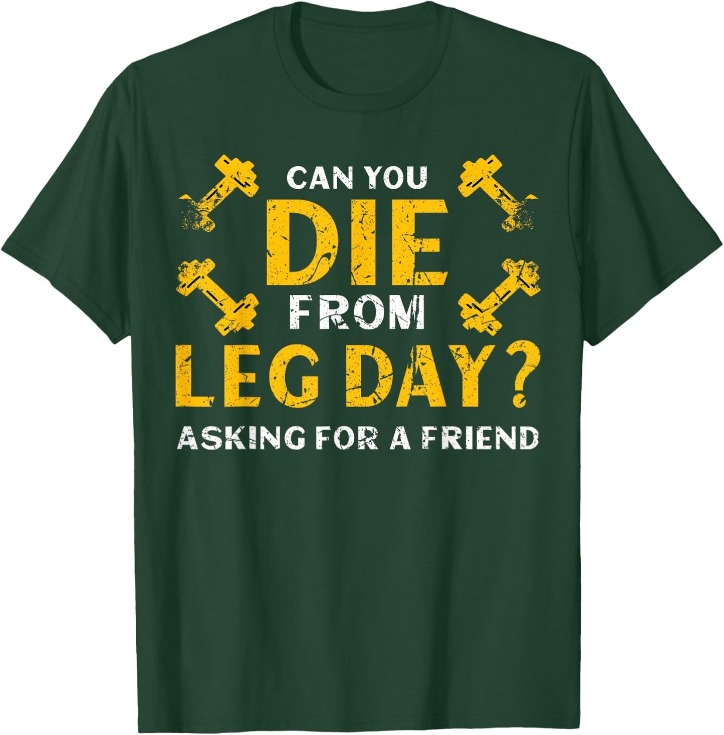 Funny Leg Day Workout Body Building T-Shirt - T-Shirt | Forest