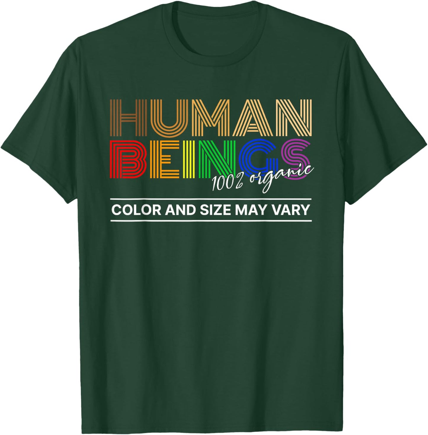 Human Beings Colors May Vary Equality Diversity Pride T-Shirt - T-Shirt | Forest