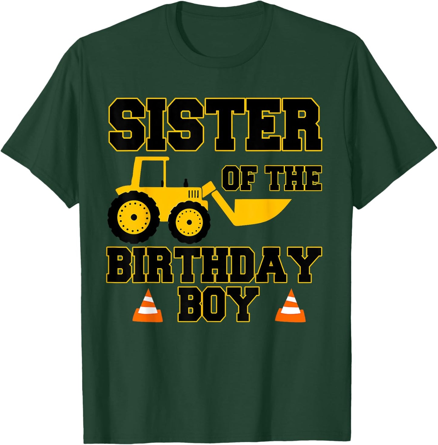 Sister of the Birthday Boy Funny Construction Party Family T-Shirt - T-Shirt | Forest