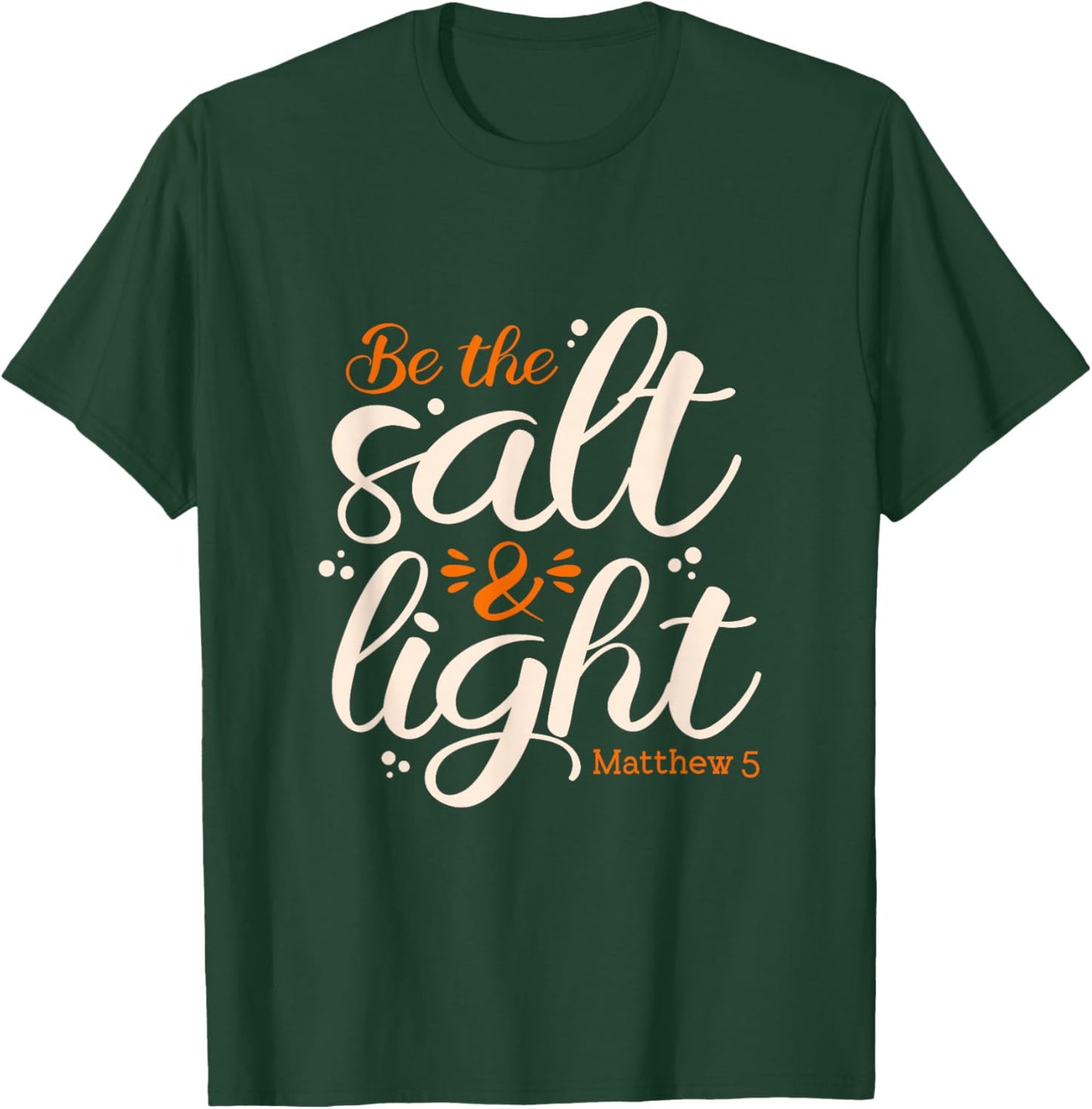Be The Salt & Light Matthew:5 Condiments Salt T-Shirt - T-Shirt | Forest