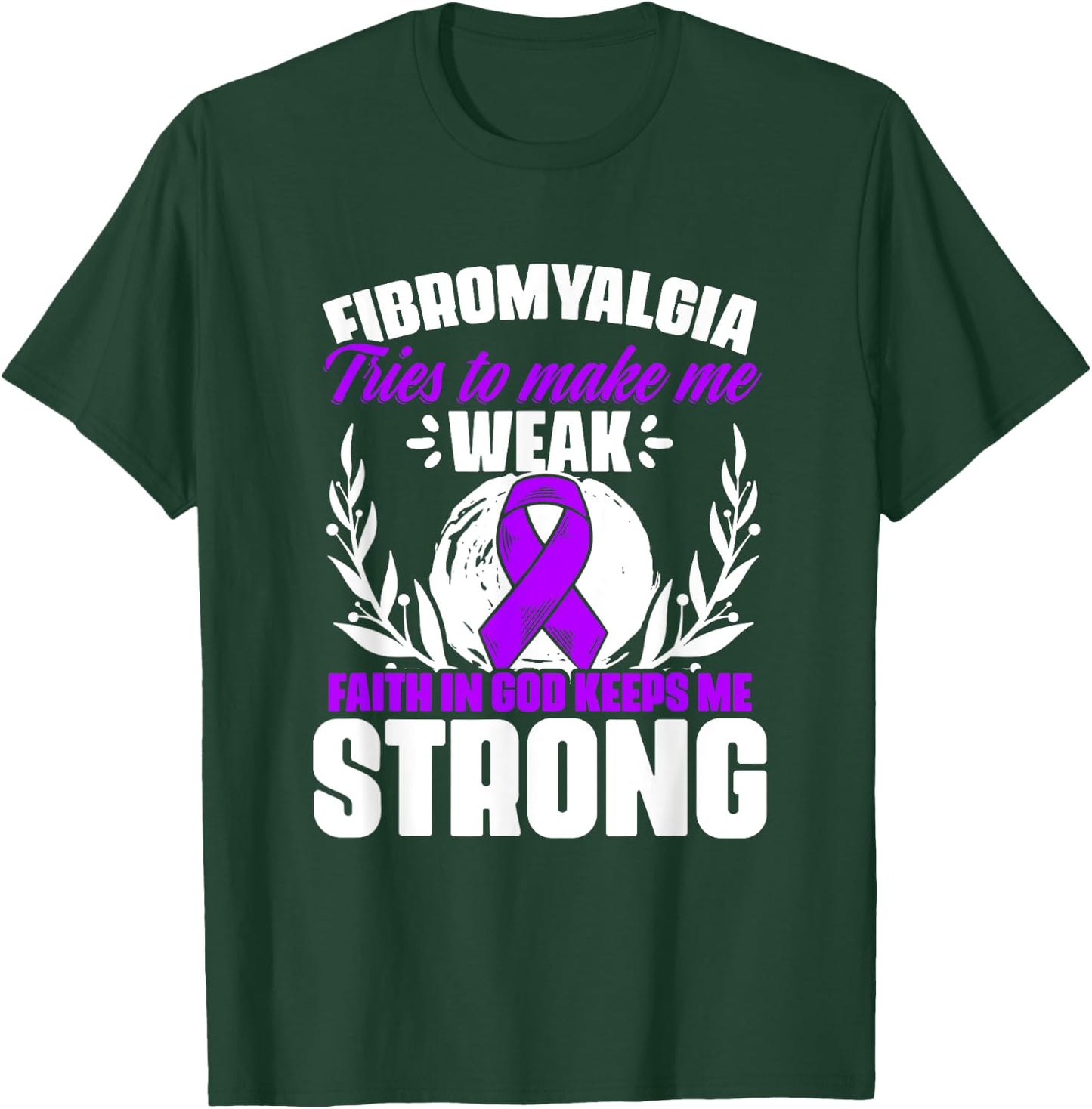 Faith In God - Fibro Survivor Fibromyalgia Awareness T-Shirt - T-Shirt | Forest