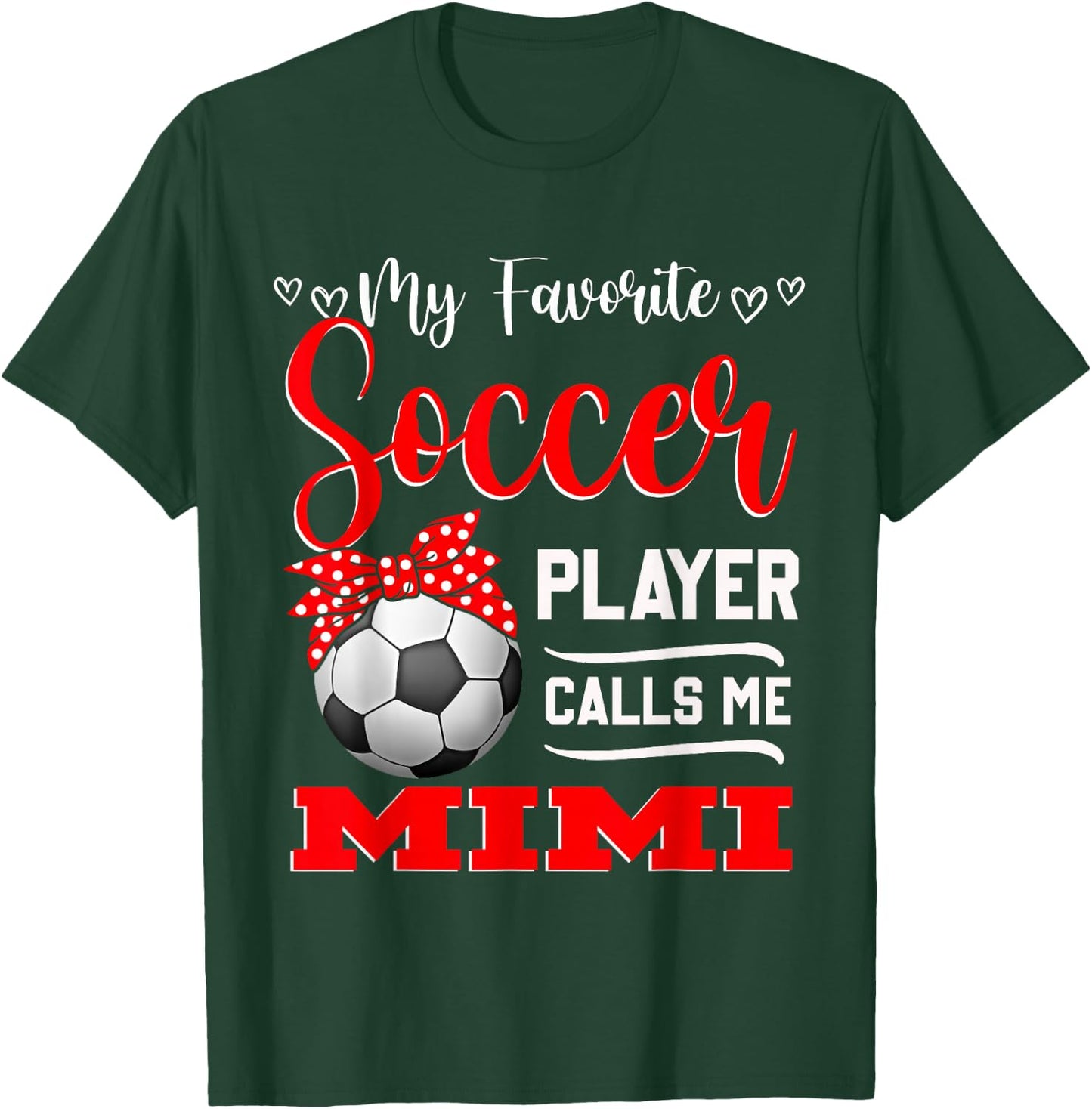 My Favorite Soccer Player Calls Me Mimi Mother's Day T-Shirt - T-Shirt | Forest