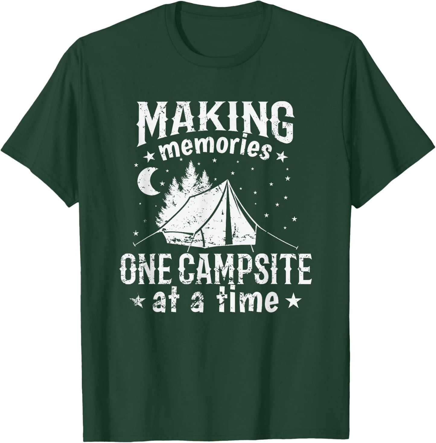 Making Memories one Campsite at a Time T-Shirt - T-Shirt | Forest