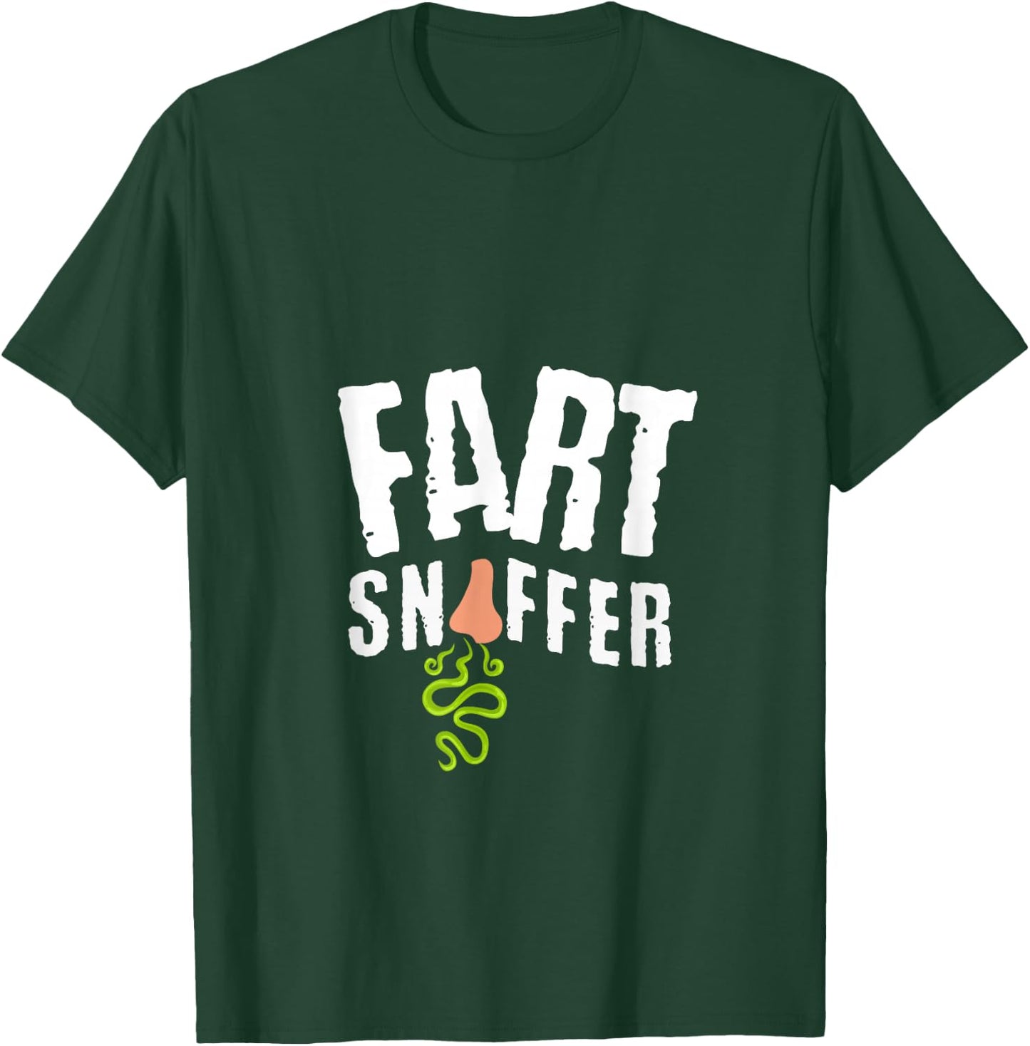 Fart Sniffer Funny Sarcastic Weird Fun Sayings T-Shirt - T-Shirt | Forest