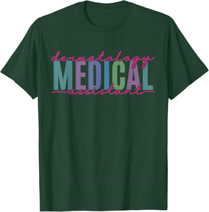 Funny Dermatology Medical Assistant Nurse Physician T-Shirt - T-Shirt | Forest