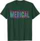 Funny Dermatology Medical Assistant Nurse Physician T-Shirt - T-Shirt | Forest