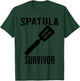 SPATULA SURVIVOR Funny Family Mother Children Retro T-Shirt - T-Shirt | Forest