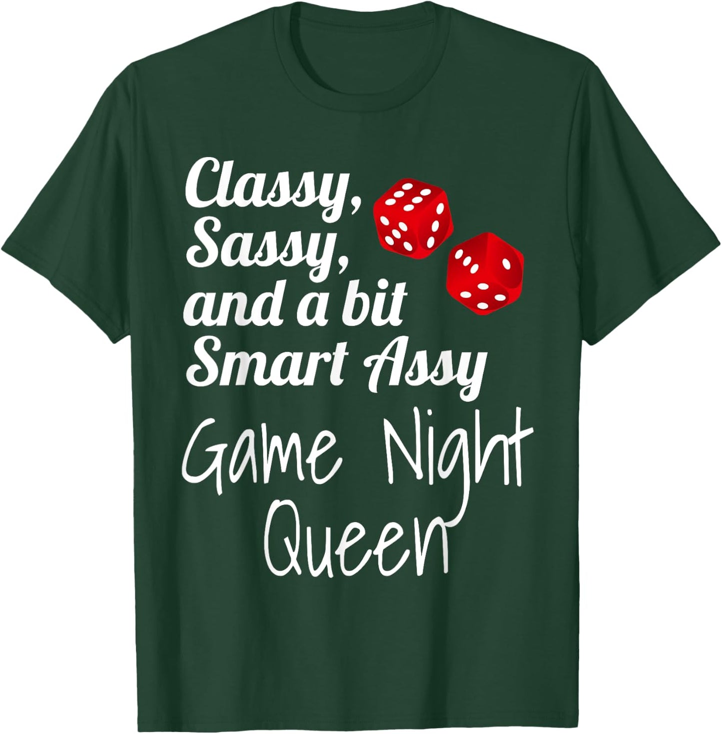 Classy Sassy and A Bit Smart Assy Game Night Queen Funny T-Shirt - T-Shirt | Forest