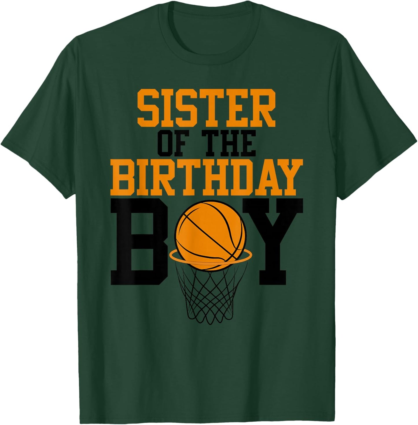 Sister Of The Birthday Boy Basketball Family Birthday T-Shirt - T-Shirt | Forest