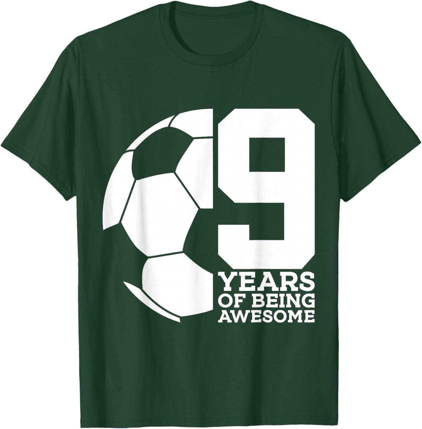 9 Years of Being Awesome Soccer 9th Birthday T-Shirt - T-Shirt | Forest
