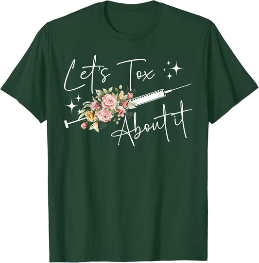 Let's Tox About It Nurse Injector Aesthetic Nurse Injector T-Shirt - T-Shirt | Forest