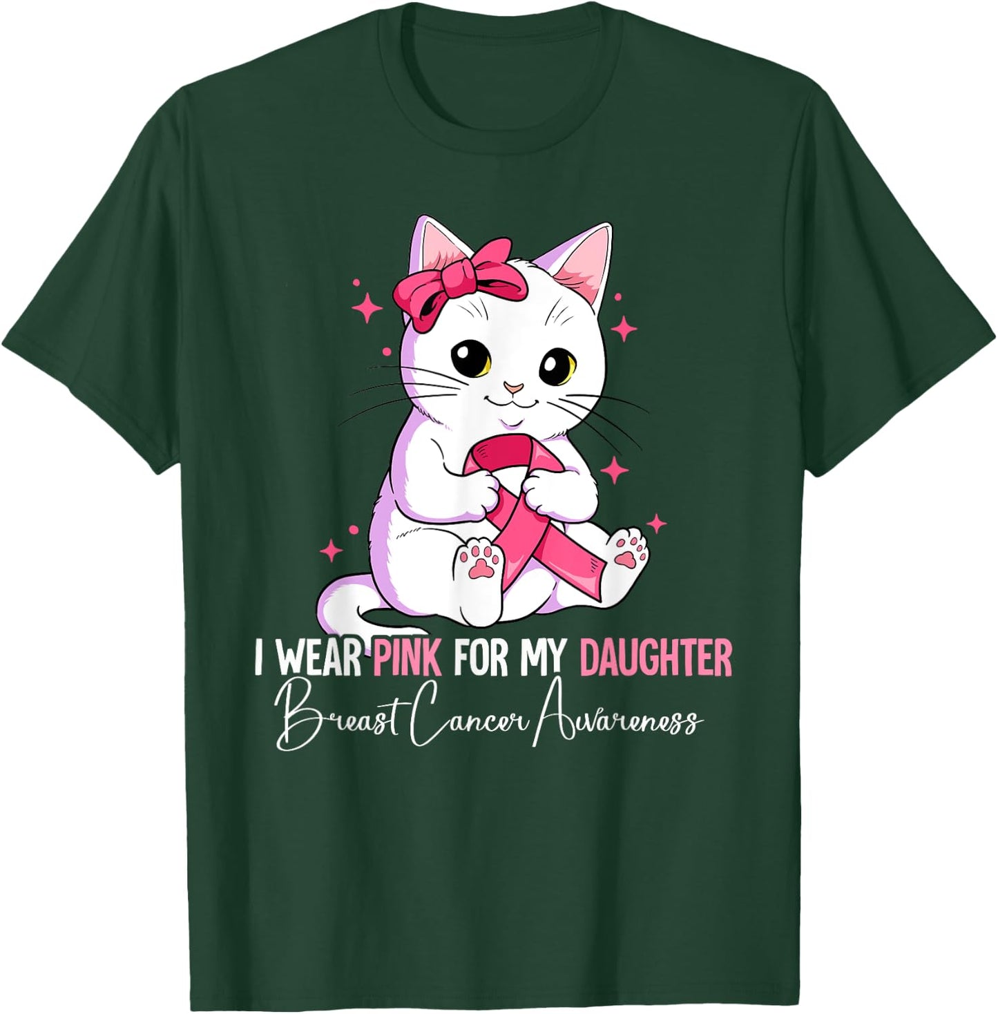 I Wear Pink For My Daughter Breast Cancer Awareness T-Shirt - T-Shirt | Forest