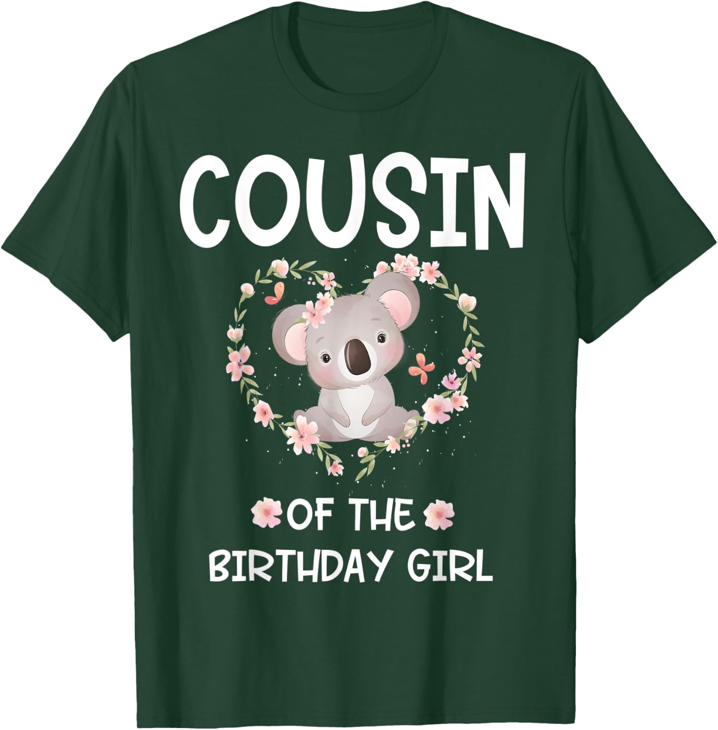 1st First Birthday Koala Bear Cousin Of The Birthday Girl T-Shirt - T-Shirt | Forest