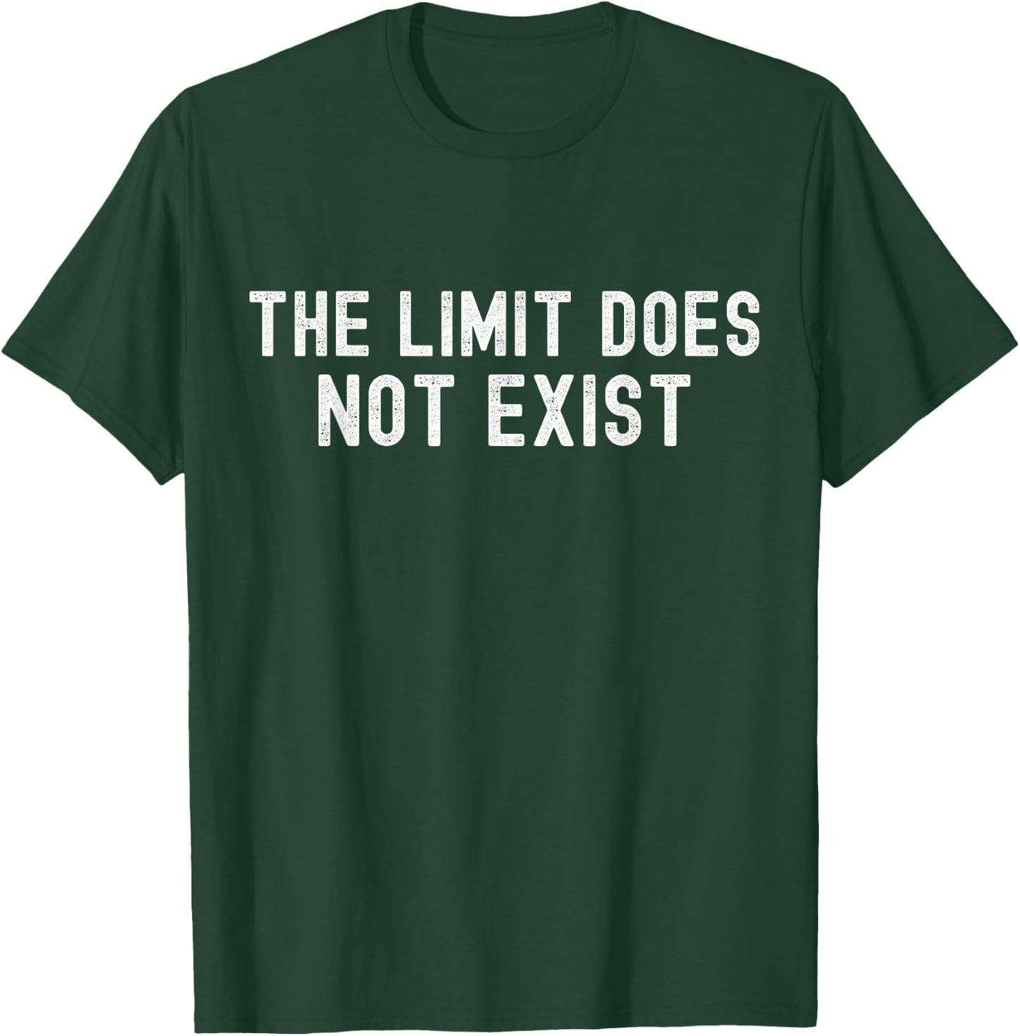 The Limit Does Not Exist Graphic T-Shirt - T-Shirt | Forest