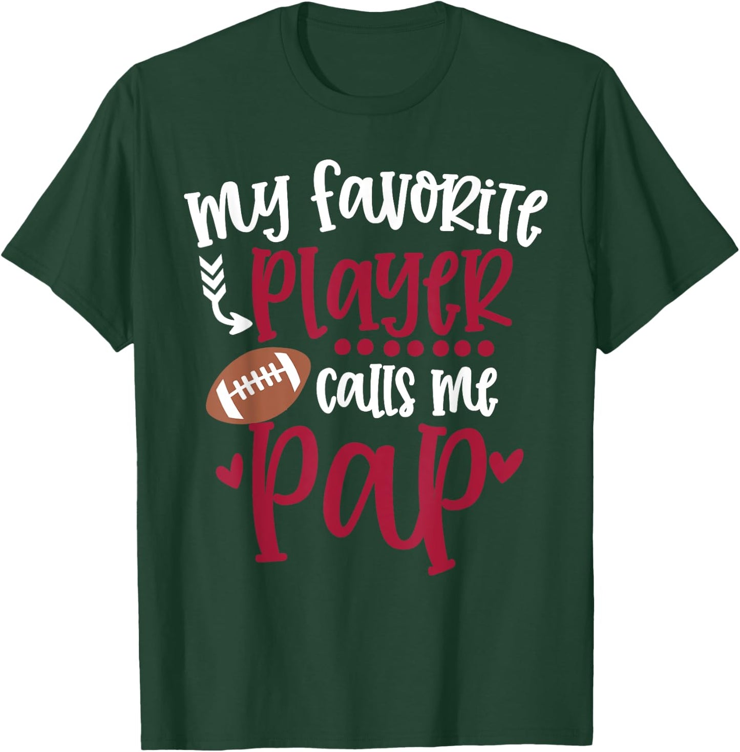 My Favorite Football Player Calls Me Pap Football Pap T-Shirt - T-Shirt | Forest