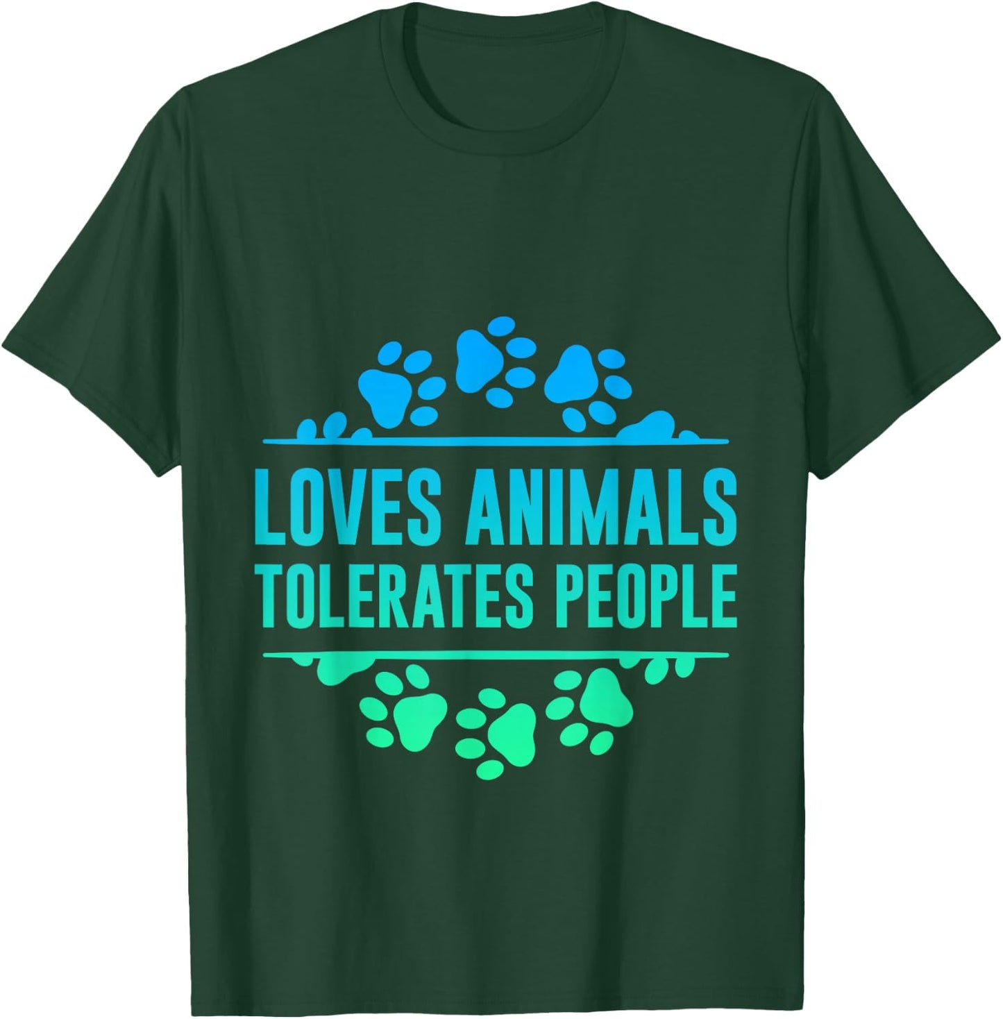 Loves Animals Tolerates People T-Shirt - T-Shirt | Forest