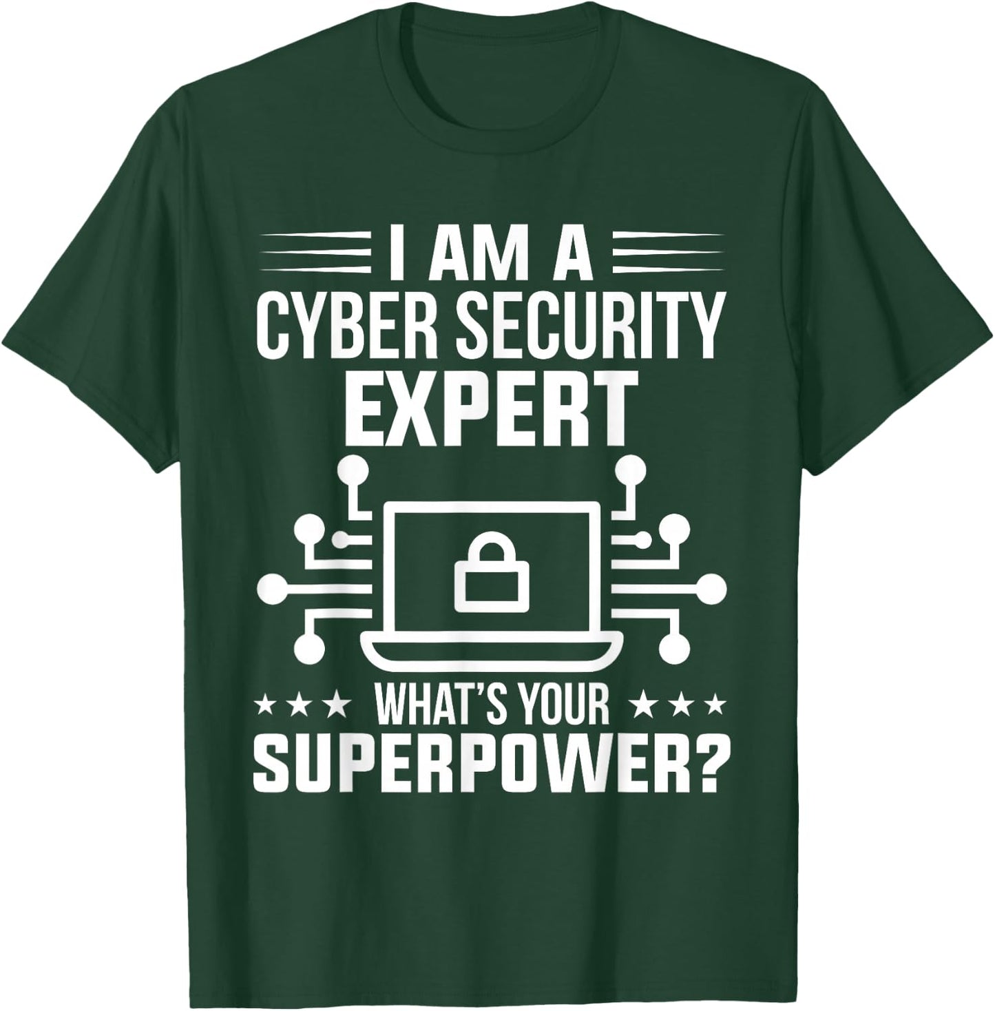 Computer Security Ich Bin Ein Cyber Security Expert Analyst T-Shirt - T-Shirt | Forest