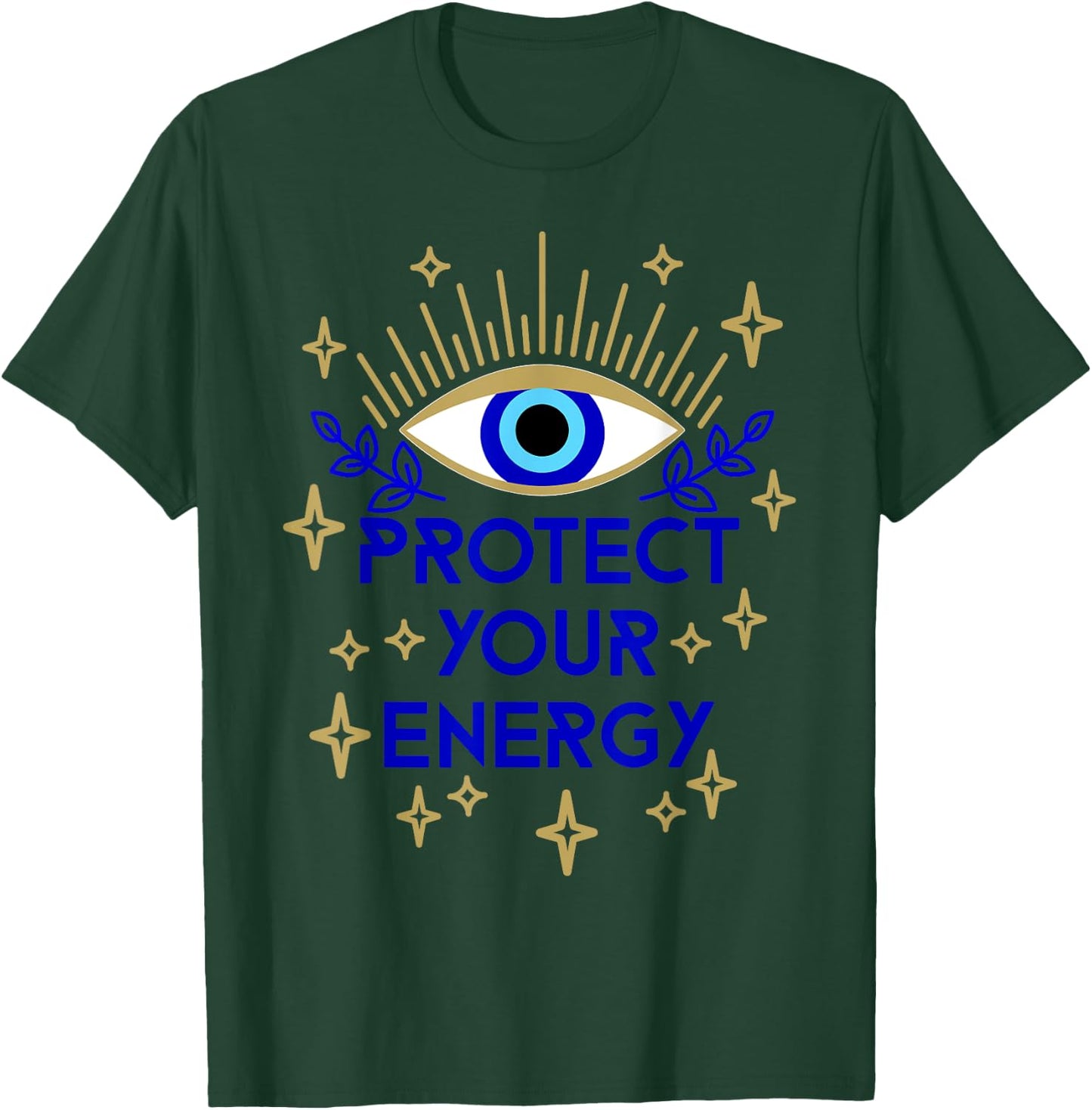 Mal de Ojo Evil Eye Protect Your Energy T-Shirt - T-Shirt | Forest