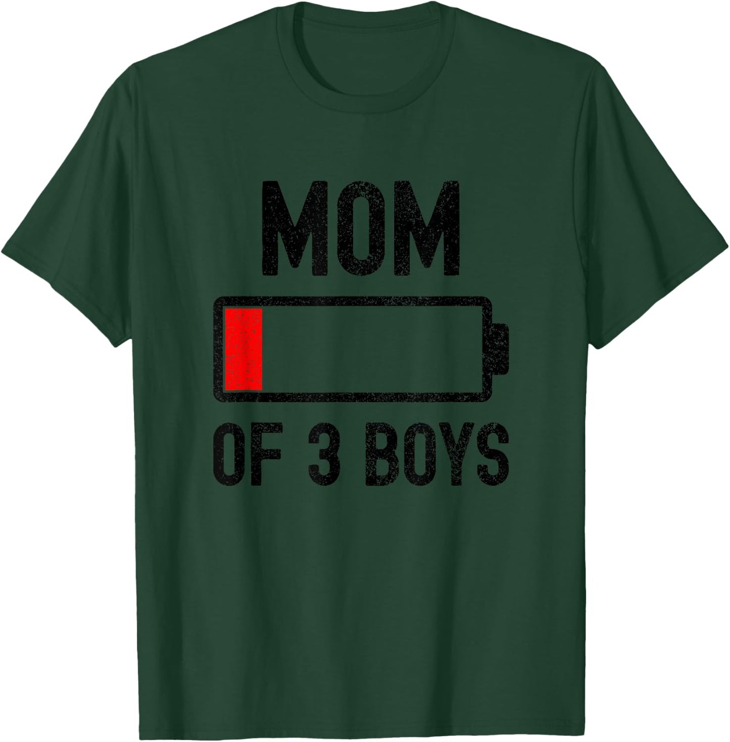 Mom Of 3 Boys Low Battery Energy Funny Sarcastic For Mother T-Shirt - T-Shirt | Forest