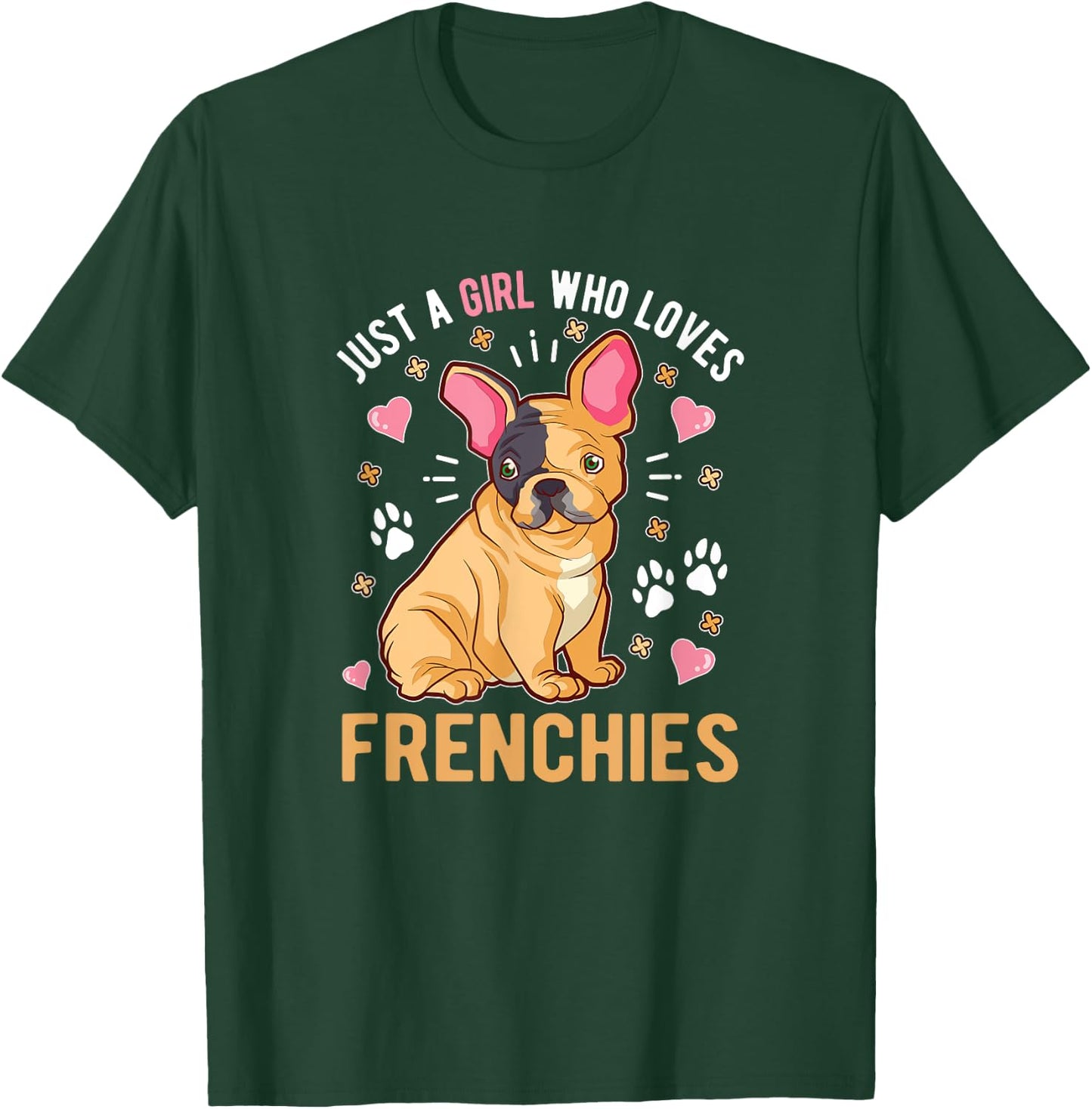 Just A Girl Who Loves Frenchies French Bulldog T-Shirt - T-Shirt | Forest