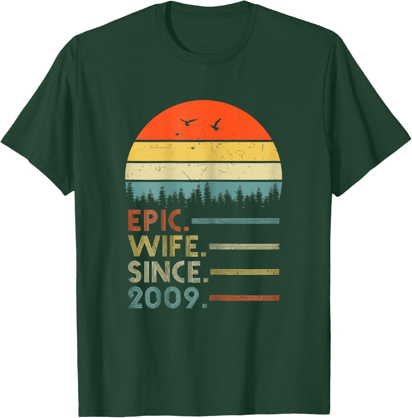 14th Wedding Aniversary Shirt Epic Wife Since 2009 T-Shirt - T-Shirt | Forest