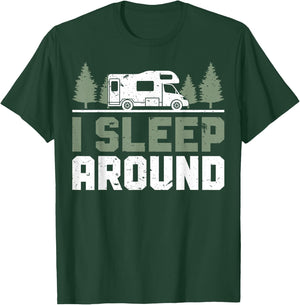 Camper Funny Camping I Sleep Around T-Shirt - T-Shirt | Forest