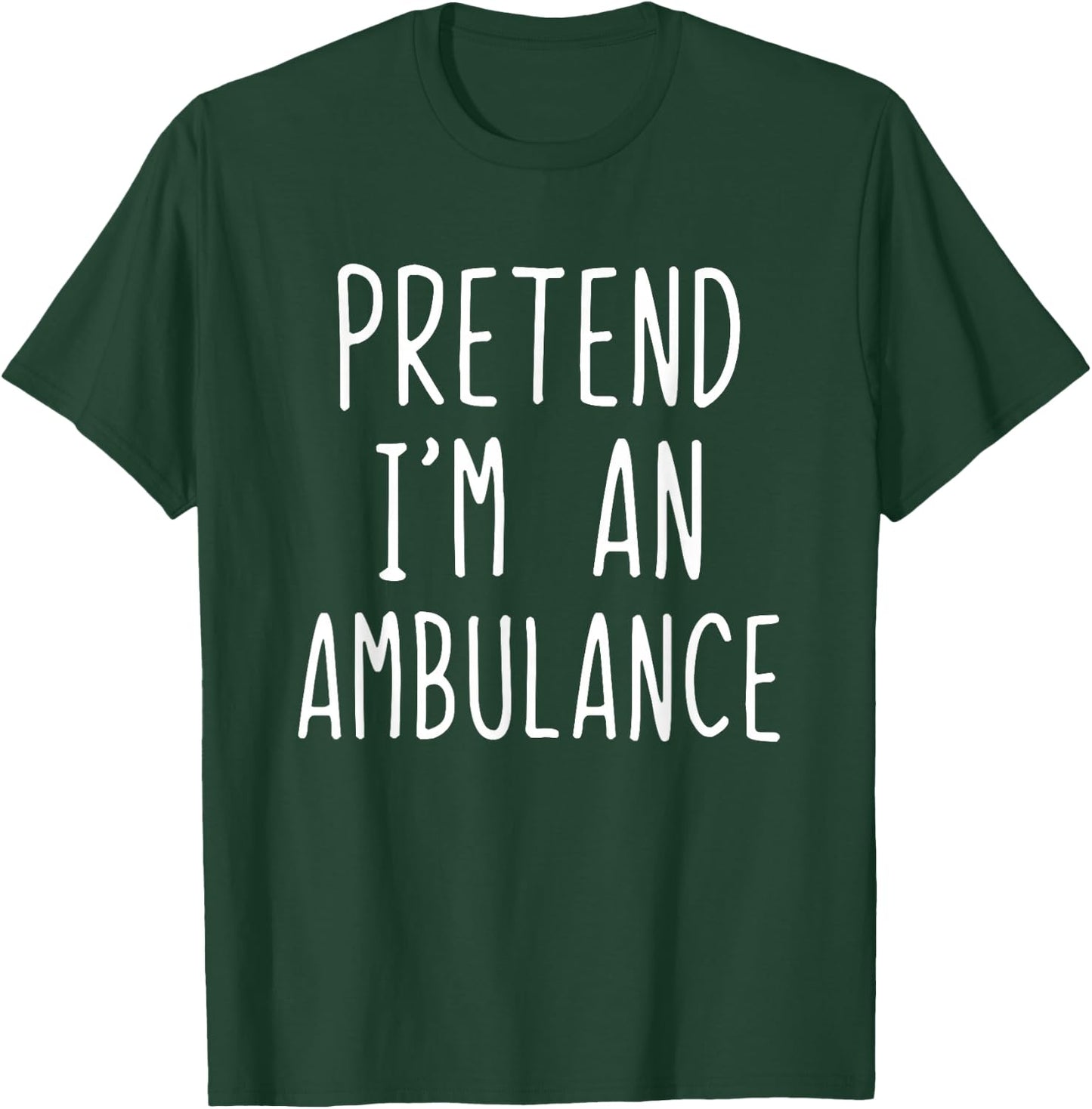 Pretend I'm An Ambulance Costume Halloween Lazy Adult Kids T-Shirt - T-Shirt | Forest