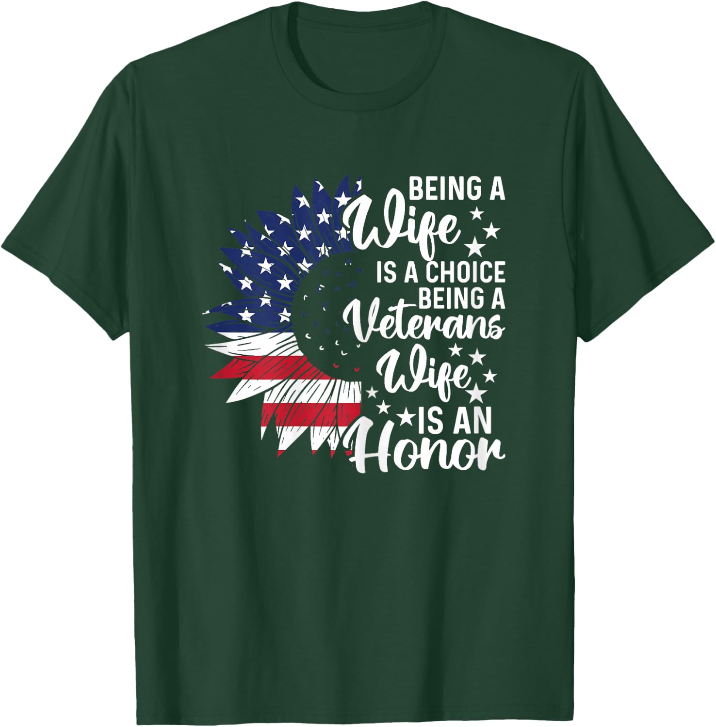 Patriotic Veterans Day Being A Veterans Wife Is An Honor T-Shirt - T-Shirt | Forest