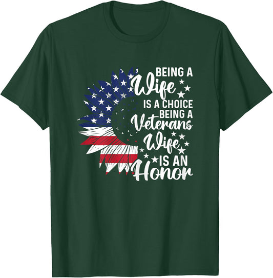 Patriotic Veterans Day Being A Veterans Wife Is An Honor T-Shirt - T-Shirt | Forest