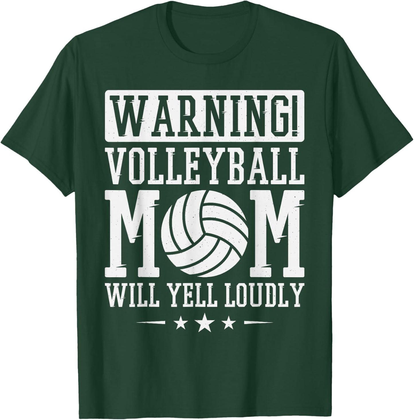 Warning! Volleyball Mom Will Yell Loudly Volleyball Fan T-Shirt - T-Shirt | Forest