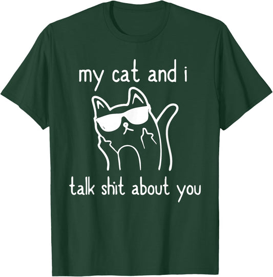 Cool Sunglasses Cat Lovers My Cats and I Talk Shit About You T-Shirt - T-Shirt | Forest